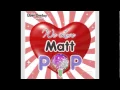 Lagu ☆ Matt Pop Megamix ☆  1