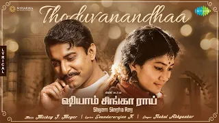 thoduvanandhaa lyrical shyam singha roy tamil nani sai pallavi mickey j meyer