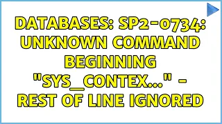 Databases SP2-0734 unknown command beginning sys - contex