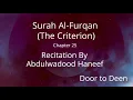 Download Lagu Surah Al-Furqan (The Criterion) Abdulwadood Haneef  Quran Recitation