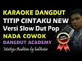 Download Lagu Titip Cintaku Karaoke Slow Nada Cowok || Dangdut Academy