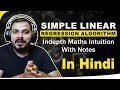 Simple Linear Regression Algorithm In-depth Math Intuition with Notes in Hindi