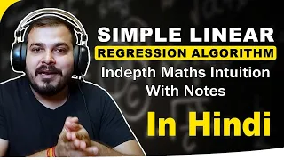 Simple Linear Regression Algorithm In-depth Math Intuition with Notes in Hindi