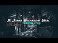 Download Lagu DJ JOANA BREAKBEAT VIRAL TIKTOK 2023 🎧🎶🔊