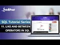 Like and Between Operators in SQL Like Operator in SQL Server Between Operator in SQL Server