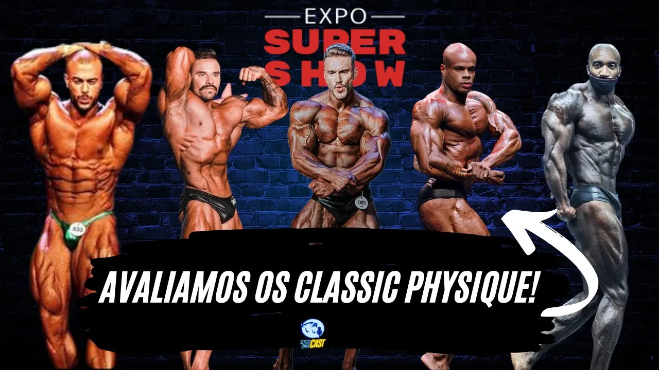 AVALIAMOS ATLETAS CLASSIC PHYSIQUE PARA EXPO SUPER SHOW 2022 - SERGIO AMIM CAST #21
