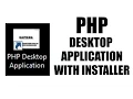 PHP Desktop Application with Installer Tutorial