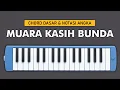 not pianika bunda engkaulah muara kasih bunda