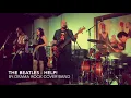 The Beatles - Help! by DRAMA Rock Cover Band
