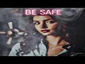 Be Safe (Lyric Video)