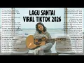 Lagu Lagu Santai Viral Tiktok 2026 — Lagu Pop Indonesia Terbaru 2026  | Pop Hits Indonesia 2026 #musik