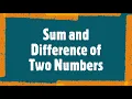 3 Sum and Difference of Two Numbers