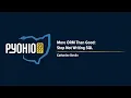 More ORM Than Good Stop Not Writing SQL PyOhio 2022