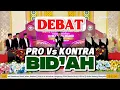 DEBAT : Pro Vs Kontra BID’AH #nu #wahabi #salafi #santri #pesantren #islam 