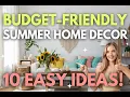 Budget Summer Home Makeover 10 Simple Beautiful Decor Ideas