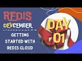 Getting Started with Redis Cloud Redis DEVcember Day 1 with Suze Shardlow and Simon Prickett