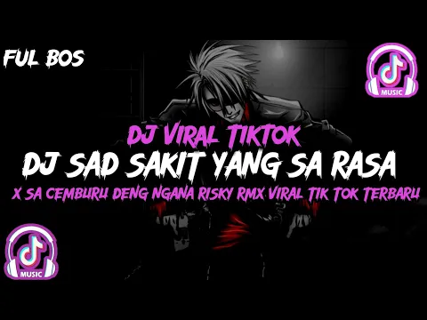 Download MP3 DJ SAD SAKIT YANG SA RASA X SA CEMBURU DENG NGANA RISKY RMX VIRAL TIK TOK TERBARU 2023