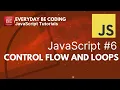Control Flow and Loops in JavaScript - Everyday-Be-Coding