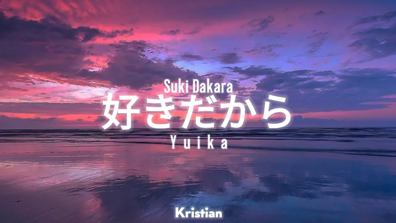 Download Music Video Song Sub Eng ユイカ 好きだから Yuika Suki Dakara Lyrics Video