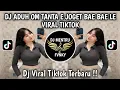 Download Lagu DJ ADUH OM DAN TANTA E JOGET BAE BAE LE X MASHUP SOUND YANZ TEMPLET VIRAL TIKTOK TERBARU