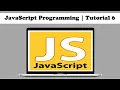 Programming in JAVASCRIPT - Tutorial 6 JavaScript Syntax