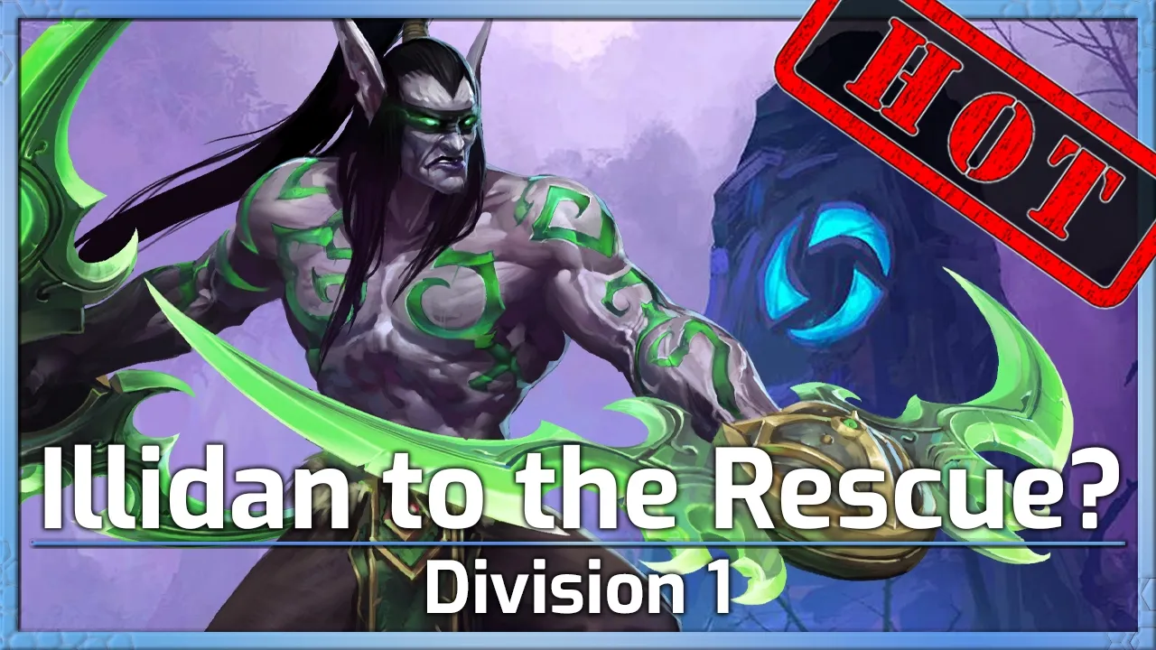 HOT! Illidan to the Rescue? - Division 1  - Heroes of the Storm