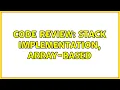 Code Review Stack implementation array-based