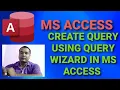 How to create query using query wizard in ms Access