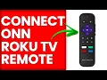 How To Connect Onn Roku TV Remote How To Pair Onn Roku TV Remote