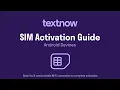 TextNow SIM Card Activation Guide Android