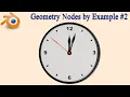 Learn Geometry Nodes by examples - Create and manipulate clock hands
