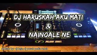 dj haruskah aku mati andai kau merasakan sakit yang kau berikan kepadaku