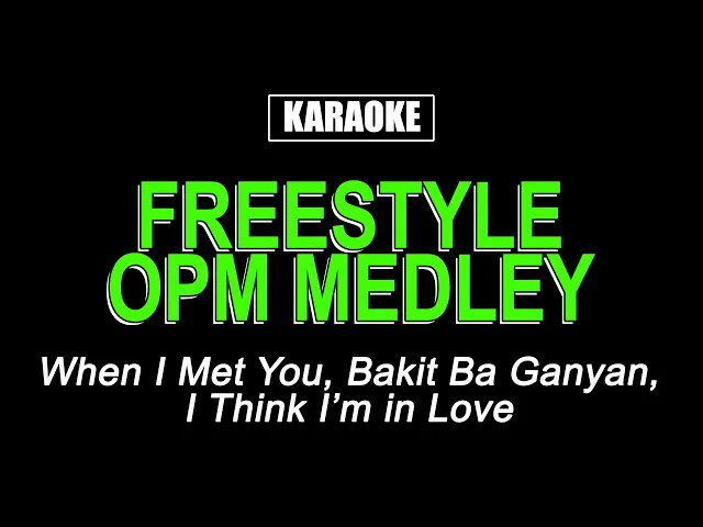 Download MP3 Karaoke - OPM Medley - Freestyle