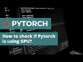 How to check if Pytorch is using GPU Pytorch Tutorial Deep Learning Tutorial