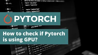 How to check if Pytorch is using GPU Pytorch Tutorial Deep Learning Tutorial