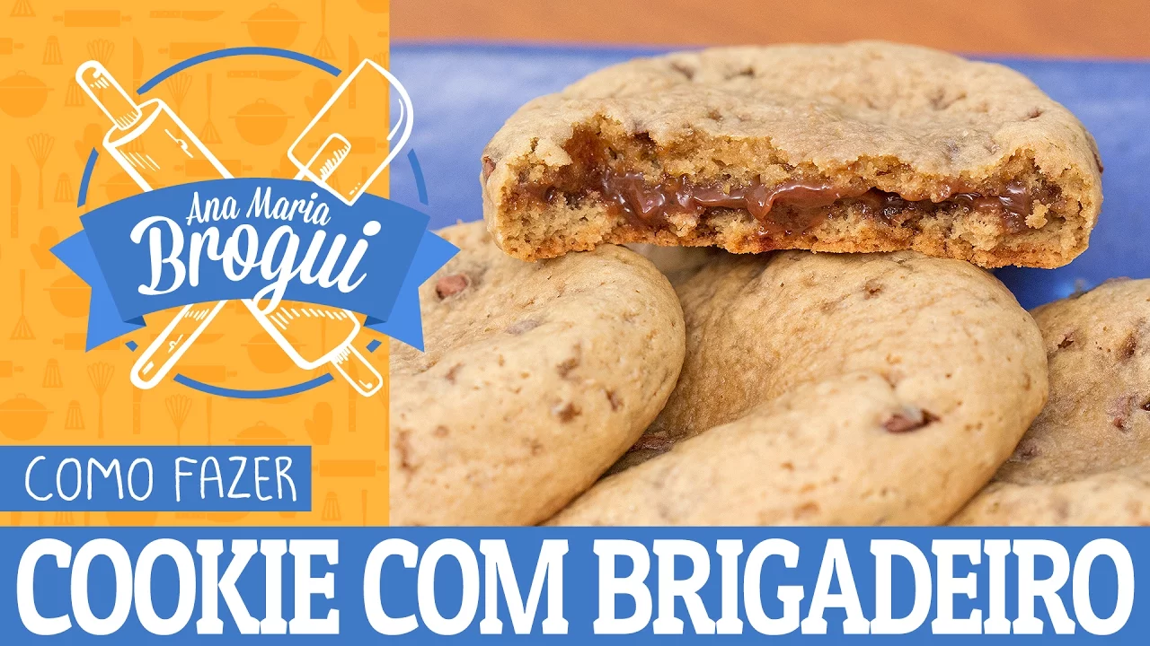 COMO FAZER COOKIE RECHEADO COM BRIGADEIRO ANA MARIA BROGUI