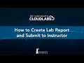 For Students How to Create Lab Report and Submit to Instructor