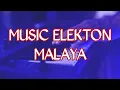 Music Elekton || Joget Malaya || Lagu Elekton