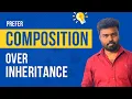 Composition over Inheritance Object Oriented Programming