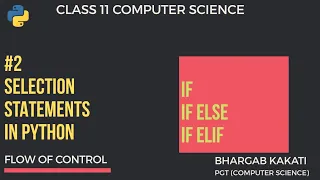 Selection Statements in Python Flow of Control Class 11 CBSE Computer Science