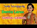 Download Lagu Tayub Tulungagung - Gondal Gandul -  Denta Laras