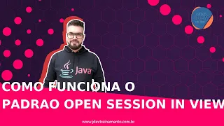Como Funciona o Padrao Open Session In View Formacao Java Web FullStack e Spring Boot REST API