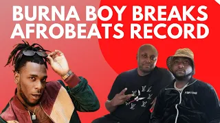 burna boy smashes new afrobeats record ahead of wizkid and davido asake takes over the charts