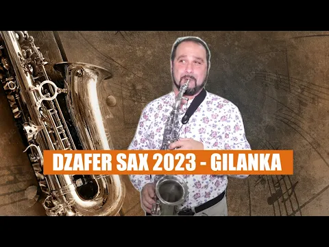 Download MP3 DZAFER SAX 2023 GILANKA ♫ █▬█ █ ▀█▀   STUDIO DENIS