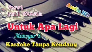 untuk apa lagi mansyur s karaoke tanpa kendang audio hd
