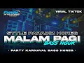 Download Lagu DJ MALAM PAGI X HAMIL DULUAN • Style Jedag Jedug Ngeslow || FHAMS REVOLUTION