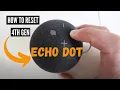 How To Reset Echo Dot 4th Gen