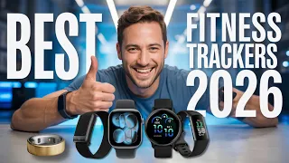 Best Fitness Tracker 2026 Find Which Fitness Tracker is Right for YOU