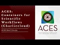 ACES Containers for Scientific Workflows Charliecloud Fall 2024