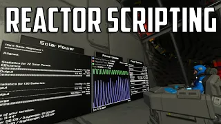 Space Engineers - S2E25 Scripting The Reactor Core